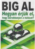 Schreiter, Tom - Big Al - Hogyan érjük el, hogy berobbanjon a hálózat?