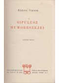 Rákosi Viktor - Sipulusz humoreszkjei III.