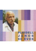 Pásztor Bertalan - Pleidell János 90 éves