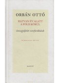 Orbán Ottó - Hatvan év alatt a föld körül III. kötet