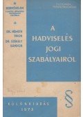 Dr. Németh Tibor,Dr. Székely Sándor - A hadviselés jogi szabályairól