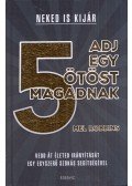 Mel Robbins - Adj egy ötöst magadnak!
