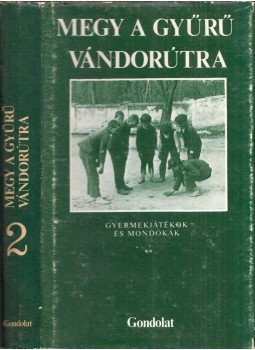 Gágyor József - Megy a gyűrű vándorútra 2. Gágyor József - Megy a gyűrű vándorútra 2., Bratislava 1982 antikvár könyv
