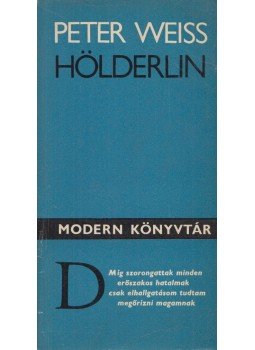 Weiss, Peter - Hölderlin (dedikált) Weiss, Peter - Hölderlin (dedikált), Budapest 0 antikvár könyv