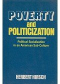 Herbert Hirsch - Poverty and politicization