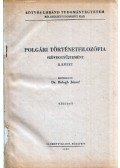 Balogh József - Polgári történetfilozófia szöveggyűjtemény II. kötet