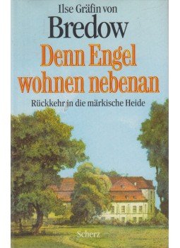 BREDOW, ILSE GRÄFIN VON - Denn Engel wohnen nebenan BREDOW, ILSE GRÄFIN VON - Denn Engel wohnen nebenan, Bern 1995 antikvár könyv