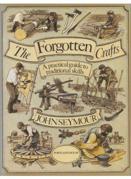 John Seymour - The Forgotten Crafts, New York 1990 antikvár könyv