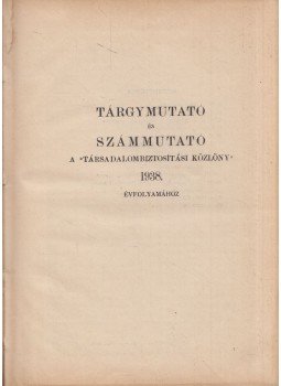 Mihálffy Antal - Tárgymutató és számmutató a Társadalombiztosítási Közlöny 1938. évfolyamához,  1938 antikvár könyv