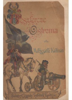 Mikszáth Kálmán - Beszterce ostroma Mikszáth Kálmán - Beszterce ostroma, Budapest 1896 antikvár könyv