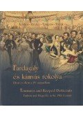 Kovács Ferenc,Rédey Judit,Tompos Lilla,Török Róbert - Fardagály és kámvás rokolya / Tournures and Hooped Petticoats