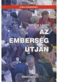 Hársing László - Az emberség útján