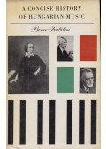Szabolcsi Bence - A Concise History of Hungarian Music