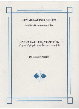 Réthelyi Miklós - Szervezetek, vezetők Réthelyi Miklós - Szervezetek, vezetők, Budapest 1999 antikvár könyv