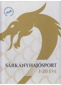 Járosi Péter - Sárkányhajósport 1+20 éve