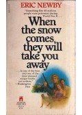 Eric Newby - When the snow comes they will take you away