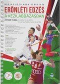 Dr. Marczinka Zoltán,Pozsonyi Zsolt,Schuth Gábor - Erőnléti edzés a kézilabdázásban