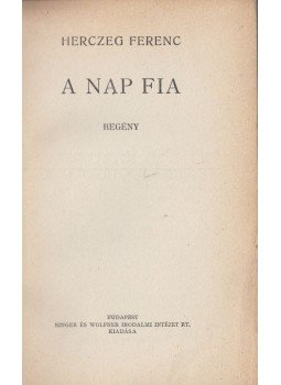 Herczeg Ferenc - A nap fia Herczeg Ferenc - A nap fia, 1931 antikvár könyv