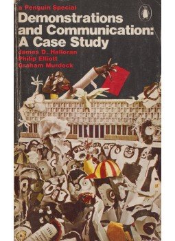 James D. Halloran, Philip Elliott, Graham Murdock - Demonstrations and Communication: A Case Study James D. Halloran, Philip Elliott, Graham Murdock - Demonstrations and Communication: A Case Study, Harmondsworth, Middlesex 1970 antikvár könyv