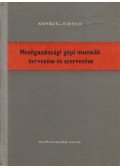 Kovács Tibor,Tibold Vilmos dr. - Mezőgazdasági gépi munkák tervezése és szervezése
