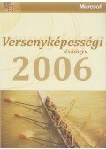 Viszt Erzsébet (szerk.) - Versenyképességi évkönyv 2006