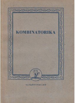 Fekete Zoltán, Targonszky I. György - Kombinatorika Fekete Zoltán, Targonszky I. György - Kombinatorika, Budapest 1954 antikvár könyv