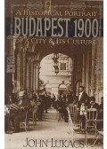 John Lukacs - Budapest 1900