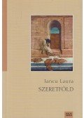 Iancu Laura - Szeretföld