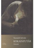 Tasnádi István - Kokainfutár