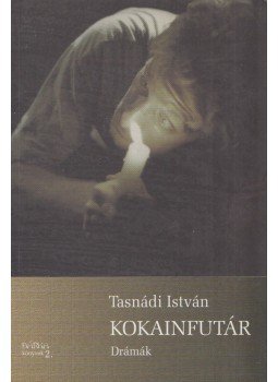 Tasnádi István - Kokainfutár Tasnádi István - Kokainfutár, Budapest 2000 antikvár könyv