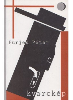 Fürjes Péter - Kvarckép Fürjes Péter - Kvarckép, 2005 antikvár könyv