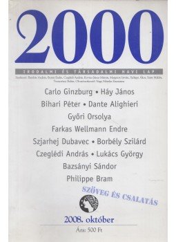 Czeglédi András - 2000 Irodalmi és társadalmi havi lap 2008. október Czeglédi András - 2000 Irodalmi és társadalmi havi lap 2008. október, Budapest 2008 antikvár könyv