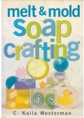 C. Kaila Westerman - Melt & Mold Soap Crafting