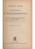 Szomory Dezső - A nagyasszony