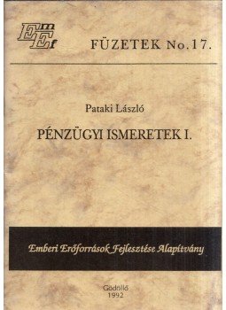 Pataki László - Pénzügyi ismeretek I. Pataki László - Pénzügyi ismeretek I., Gödöllő 1992 antikvár könyv