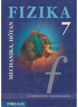 Dr. Halász Tibor - Fizika 7. Dr. Halász Tibor - Fizika 7., Szeged 2004 antikvár könyv