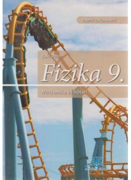 Baló Péter - Fizika 9., Celldömölk 2010 antikvár könyv