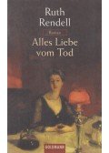 Ruth Rendell - Alles Liebe vom Tod