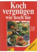 Anette Wolter,Christian Teubner - Kochvergnügen wie noch nie