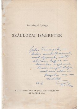 Rózsahegyi György - Szállodai ismeretek (Dedikált), Budapest 1962 antikvár könyv