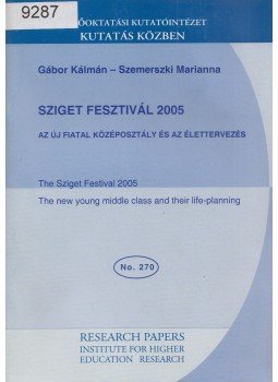 Gábor Kálmán, Szemerszki Marianna - Sziget Fesztivál 2005 Gábor Kálmán, Szemerszki Marianna - Sziget Fesztivál 2005, Budapest 2006 antikvár könyv