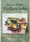 Baranyi Ferenc - Vízillatú béke