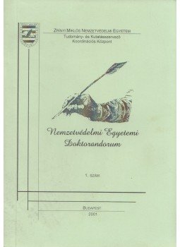 Dr. Szilágyi Tivadar - Nemzetvédelmi Egyetemi Doktorandorum 1. szám, Budapest 2001 antikvár könyv
