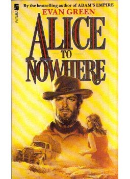 Evan Green - Alice to Nowhere Evan Green - Alice to Nowhere, 0 antikvár könyv