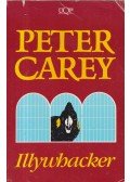 Carey, Peter - Illywhacker