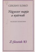 Czigány Ildikó - Négyezer napja a nyárnak
