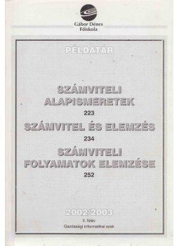 Kardosné Birkás Anikó, Dr. Nagy Bálintné - Számviteli alapismeretek - számvitel és elemzés - számviteli folyamatok elemzése Kardosné Birkás Anikó, Dr. Nagy Bálintné - Számviteli alapismeretek - számvitel és elemzés - számviteli folyamatok elemzése, Budapest 2003 antikvár könyv