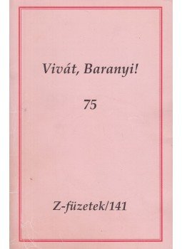 Kemény András - Vivát, Baranyi! Kemény András - Vivát, Baranyi!, Budapest 2011 antikvár könyv