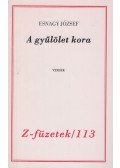 Esnagy József - A gyűlölet kora