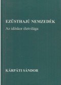 Kárpáti Sándor - Ezüsthajú nemzedék